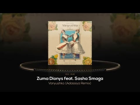 Zuma Dionys - Vanyushka ft. Sasha Smaga (Adassiya Remix) [Cosmic Awakenings]