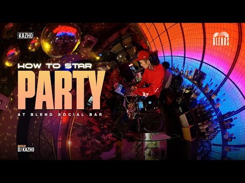 HOW TO START A PARTY | DJ KAZHO | LIVESESSION AT BLEND SOCIAL BAR