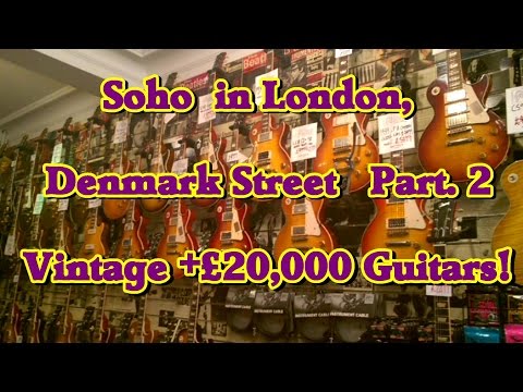 Soho's Denmark St. - Part 2.  London's  Vintage Guitars!!