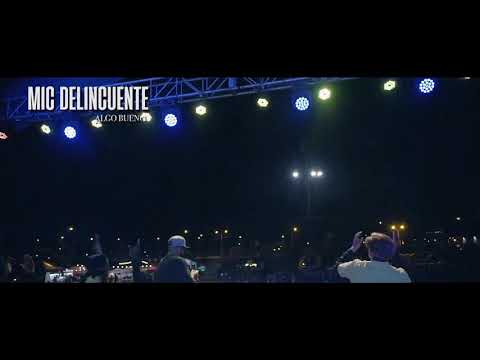 Algo Bueno en Vivo Mic Delincuente