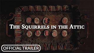 The Squirrels in the Attic | Official Trailer | Seapoint Studios