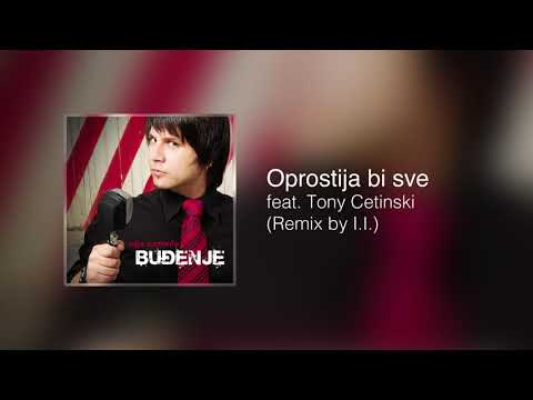 Buđenje - Oprostija bi sve feat. Tony Cetinski (Remix by I.I.)