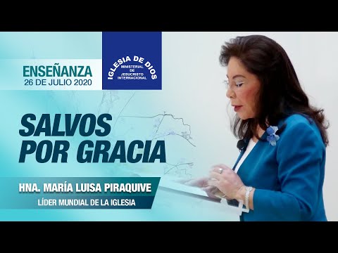 Enseñanza: Salvos por gracia, 26 julio 2020, Hna. María Luisa Piraquive, IDMJI