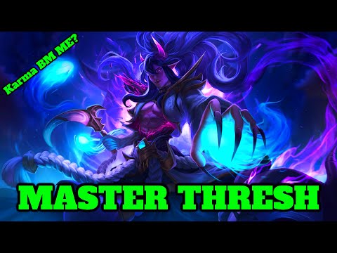Did Karma really BM ME? Master Thresh Support Gameplay [FULL GAME]