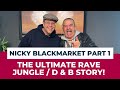 NICKY BLACKMARKET From Pirate Radio Blackmarket Records To Global Jungle D B Icon Part 1