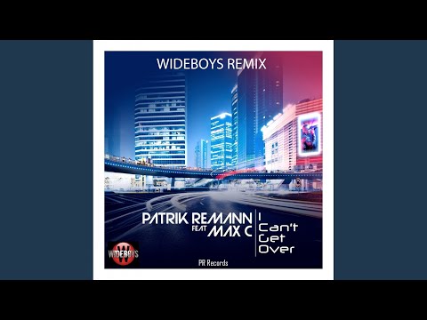 I Can't Get Over (Wideboys In Ya Face Radio Edit)