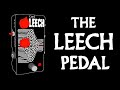 The Leech Pedal Official Demo