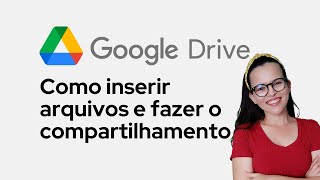 🟢Google Drive: aprenda a inserir arquivos e fazer o compartilhamento correto❗