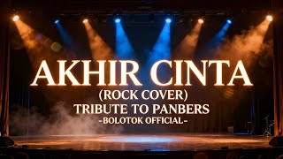 Download lagu AKHIR CINTA – PANBERS | ROCK COVER BOLOTOK mp3