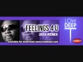 Feelings 4 U 2013 Remix By Low Deep T 