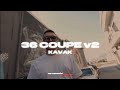 Kavak - 36 COUPE v2 (mixed by. ravenmixofficial)