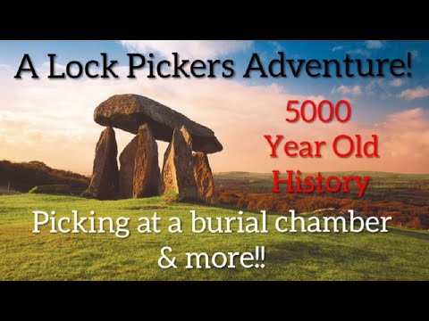A Lock Pickers Adventure: Picking at a 5000 year old Burial Chamber & more!!