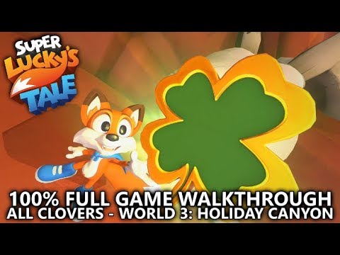 Super Lucky's Tale - World 3 - 100% Full Game Walkthrough - All Clovers (Holiday Canyon)
