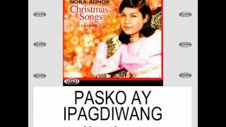 Pasko Ay Ipagdiwang By Nora Aunor (With Lyrics)