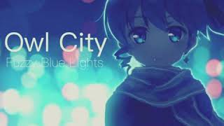 fuzzy blue lights - owl city (slowed + reverb)