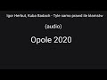 Igor Herbut Kuba Badach Tyle samo pra Igor Herbut Kuba Badach Tyle samo pra