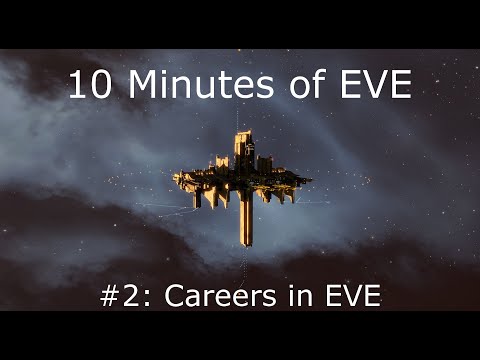10 Minutes of EVE #2 - Careers in EVE