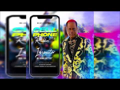 Inspector - Doing Better {Soca 2022} Cell Phone Riddim