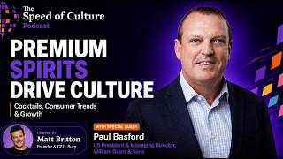 William Grant & Sons’ Paul Basford on Premium Spirits & Consumer Trends