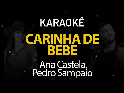 Carinha de Bebê - Ana Castela, Pedro Sampaio (Karaokê Version)