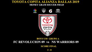 TOYOTA COPITA ALIANZA 2019  FC REVOLUCION 09 vs  NS WARRIORS 09 (3-0)  MONEY GRAM SOCCER FIELD