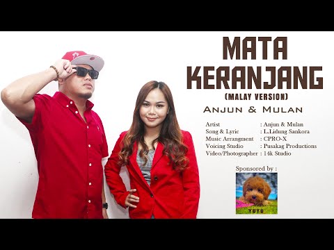 MATA KERANJANG (MELAYU SABAHAN VERSION) BY ANJUN & MULAN LYRICS VIDEO OFFICIAL