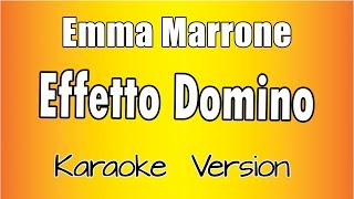 Emma Marrone - Effetto Domino (versione Karaoke Academy Italia)