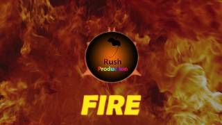 Fire | Rush Production | Bass