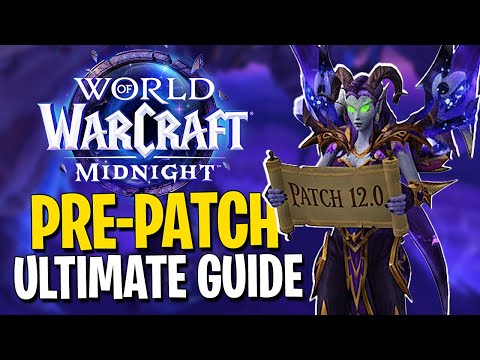 WoW Midnight Pre-Patch FULL Guide – What to Do & What to Expect