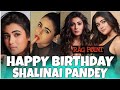 Shalini Pandey Birthday Status Shalini Pandey Birthday Mashup Shalini Pandey WhatsApp Status RÄG