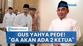 Gus Yahya Sebut Rapat Pleno Syuriyah PBNU Tak Berkonteks, Tetap Pede Tak Bakal Ada Dua Ketua Umum