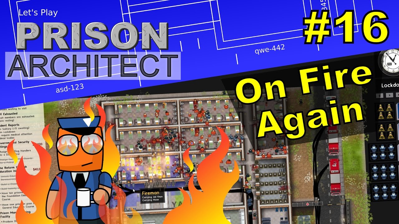Prison Architect #16 | On Fire Again