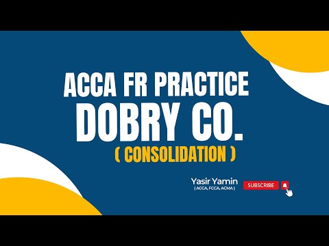 ACCA FR Practice - Dobry Co (Consolidation)