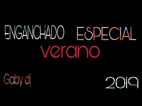 VERANO 2019 ENGANCHADO FIESTERO ► PURO PERREO REGGAETON Y CUMBIA LO MAS ESCUCHADO GABY DJ