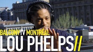 LOU PHELPS - COME INSIDE (BalconyTV)