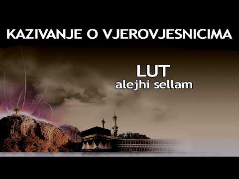 KAZIVANJE O VJEROVJESNICIMA Lut Alejhi Sellam