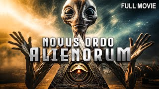 Novus Ordo Alienorum | Full Aliens Documentary