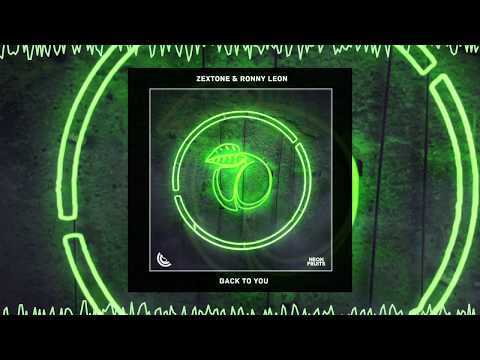 ZEXTONE & Ronny Leon - Back To You 🍉