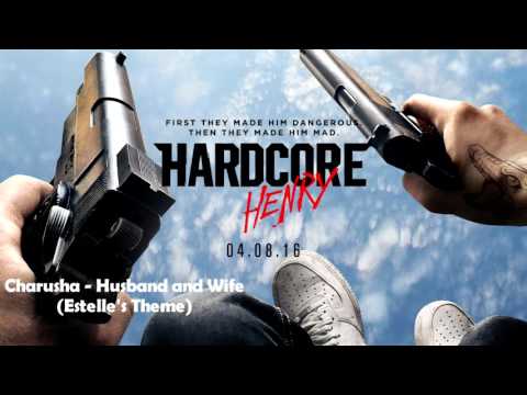 Charusha - Husband and Wife (Estelle's Theme_Hardcore Henry Ost)