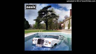 Oasis - It&#39;s Gettin&#39; Better (Man!!) [Radio Edit]