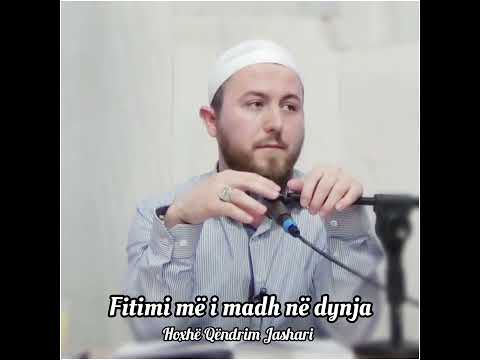 Fitimi më i madh në dynja - Hoxhë Qëndrim Jashari