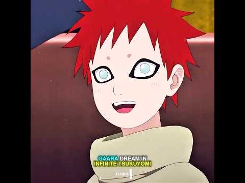 Gaara dream in infinity tsukuyomi❤️‍🩹🩹 #naruto #narutoshippuden #gaara