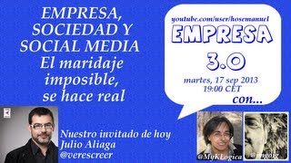 Empresa 3.0: Empresa, sociedad y social media. El maridaje imposible, se hace real