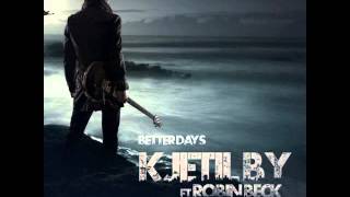 Kjetil By (feat. Robin Beck) - Better Days