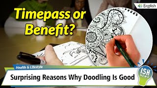 Surprising Reasons Why Doodling Is Good