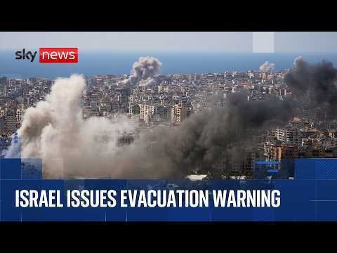 Live from Lebanon as Israeli military issues evacuation order for southern Beirut suburbs
