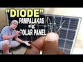 DIODE LANG MAPAPALAKAS NA Ang SOLAR PANEL Mo BOOSTER Ng Solar Panel ALAMIN