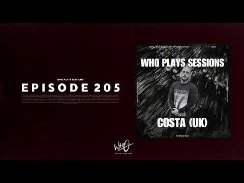 Wh0 Plays Sessions Episode 205: Costa (UK) In The Mix - House & Tech House DJ Mix!