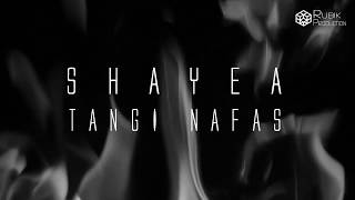 Shayea - Tangi Nafas