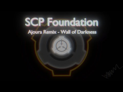 Ajoura SCP Main Theme Remix - Wall of Darkness
